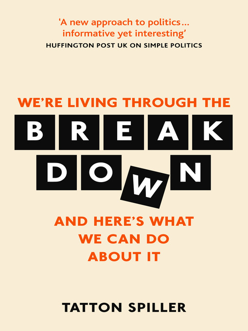 Title details for We're Living Through the Breakdown by Tatton Spiller - Available